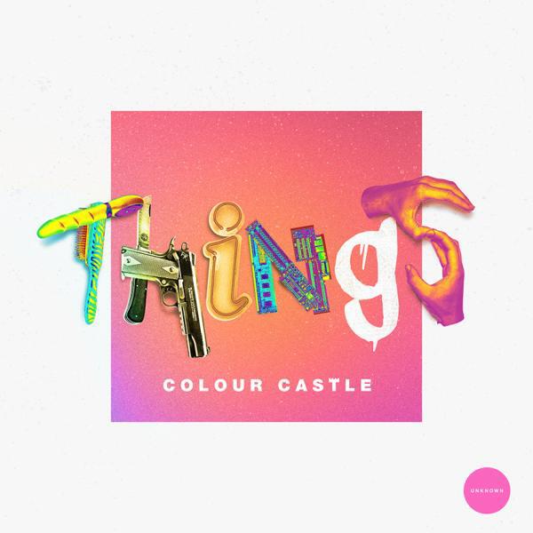 Colour Castle - Things (Colour Castle & Pantheon Remix)