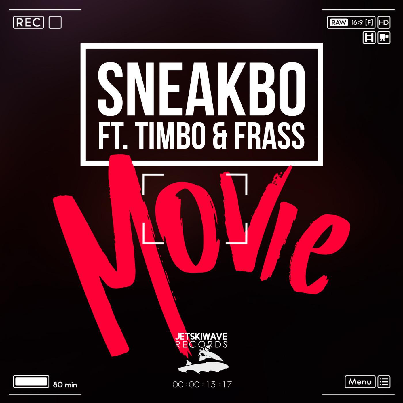 Sneakbo - Movie (feat. Timbo & Frass)