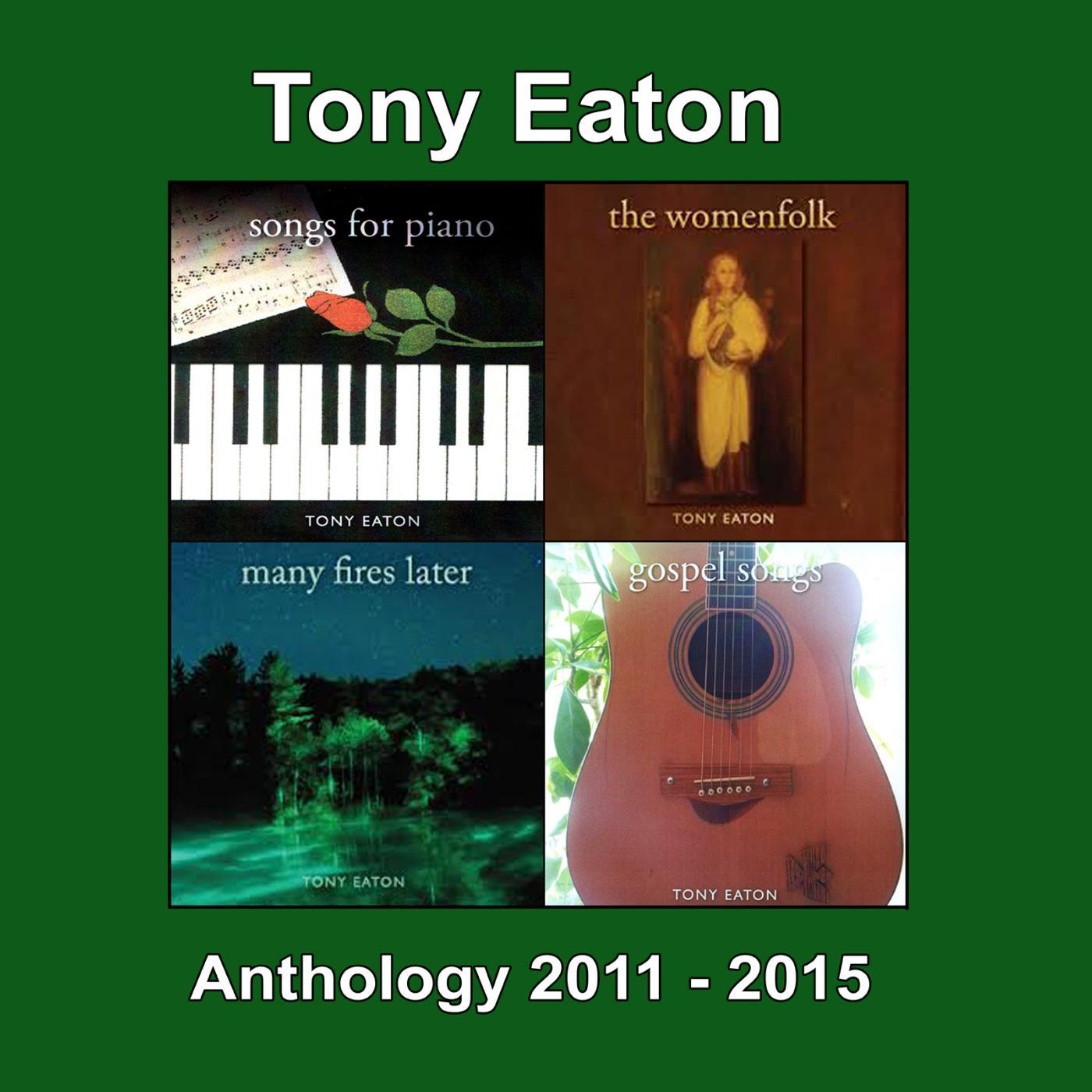 Постер альбома Tony Eaton Anthology 2011-2015