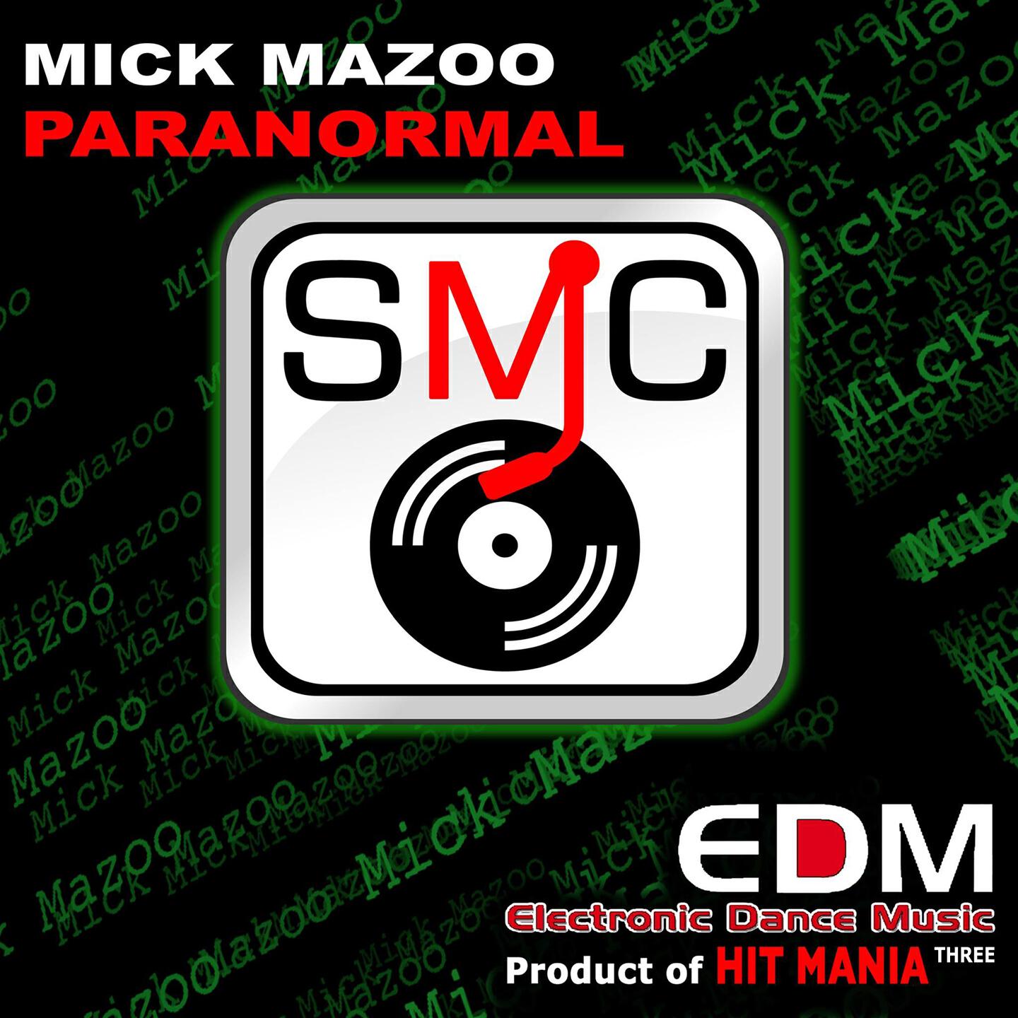 Mick Mazoo - Paranormal (Electronic Dance Music Three, Product of Hit Mania)