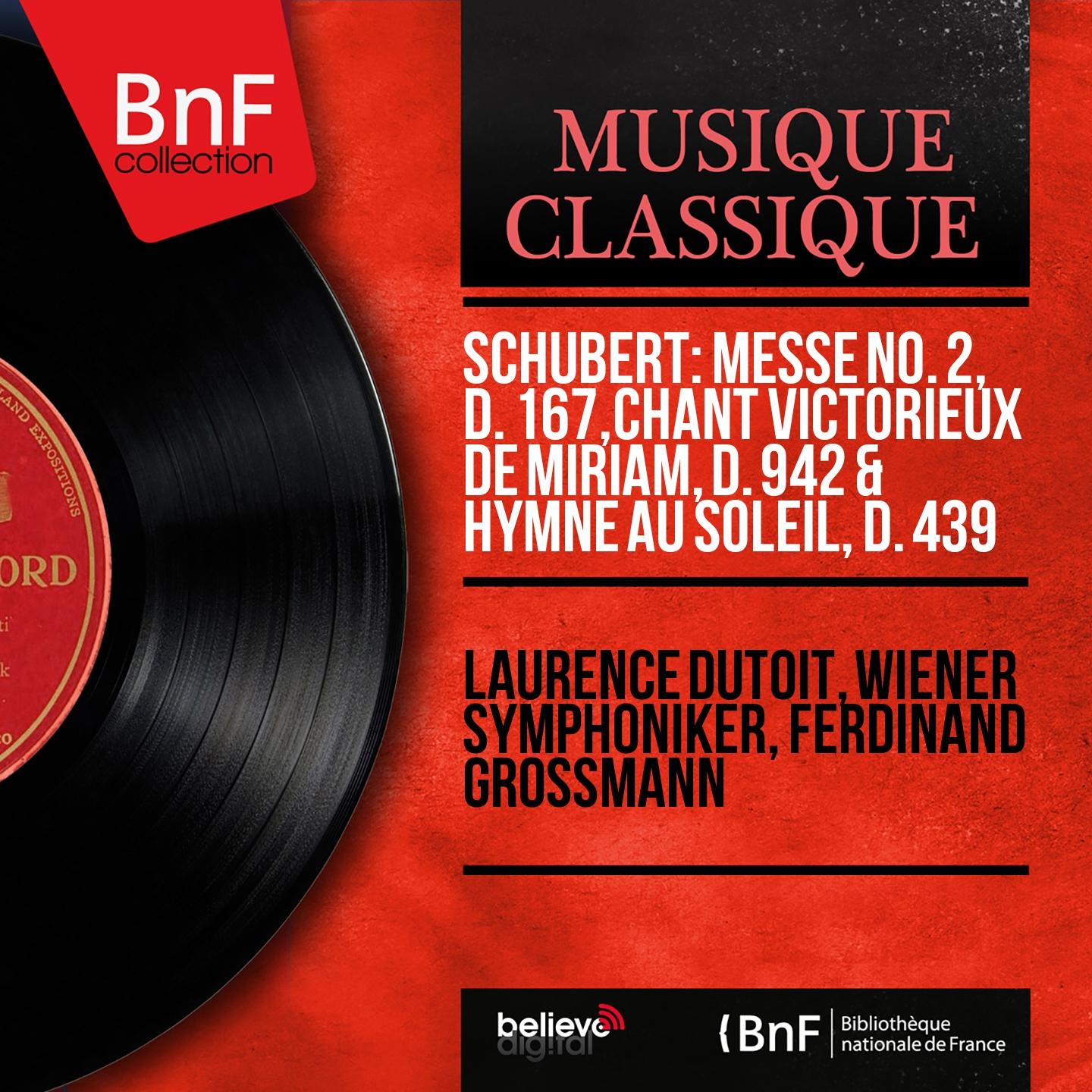 Постер альбома Schubert: Messe No. 2, D. 167, Chant victorieux de Miriam, D. 942 & Hymne au soleil, D. 439 (Mono Version)