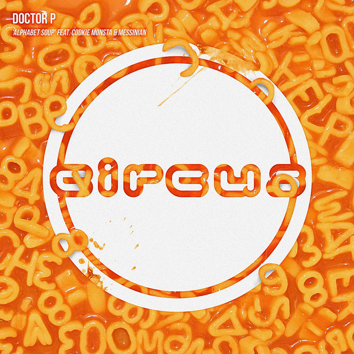 Doctor P - Alphabet Soup (feat. Cookie Monsta & Messinian)