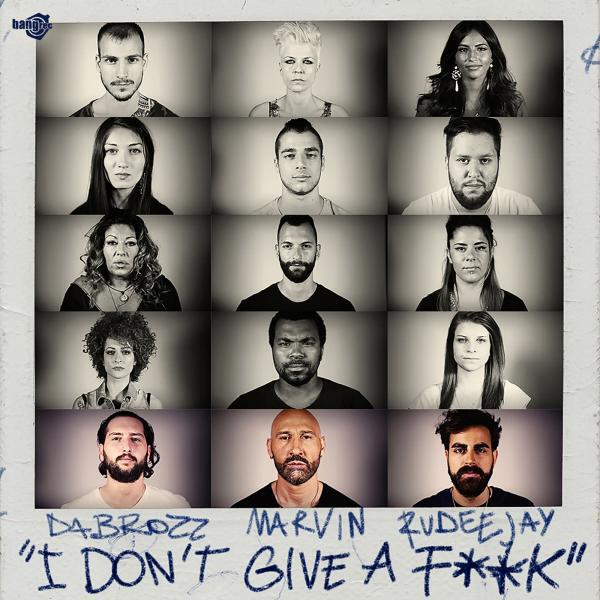 Da Brozz - I Don't Give A F**K (feat. Marvin & Rudeejay) (Rudeejay & Marvin Remix)