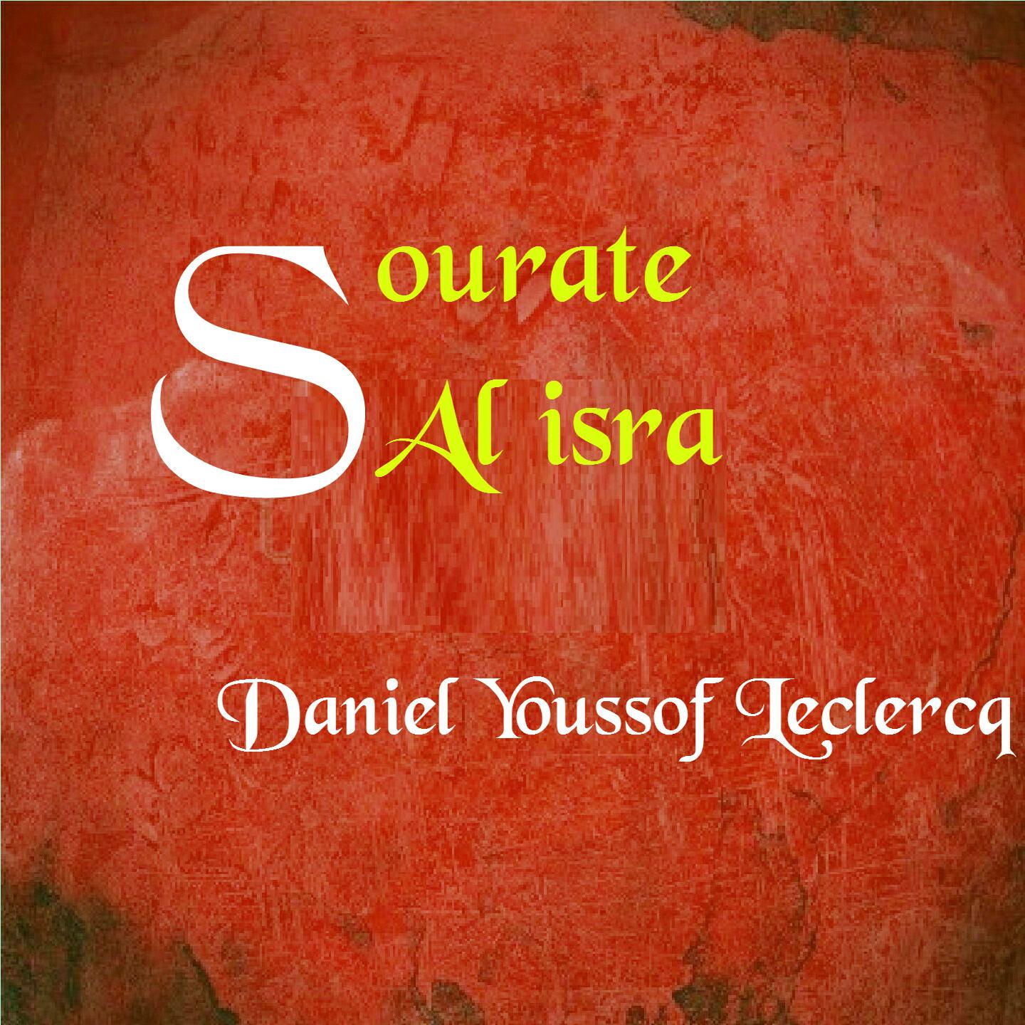Daniel Youssof Leclercq - Sourate Al isra, Pt. 2 (Français-Arabe)