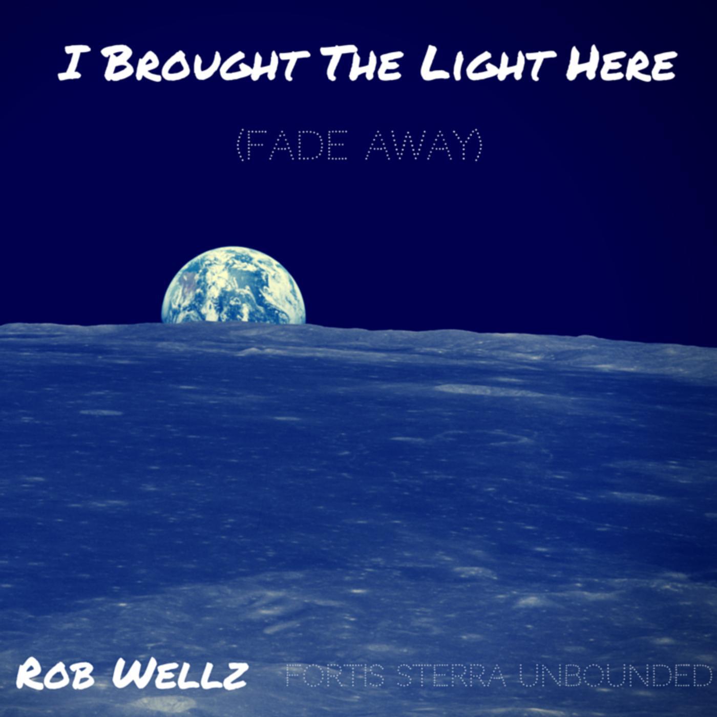Постер альбома I Brought the Light Here (Fade Away)