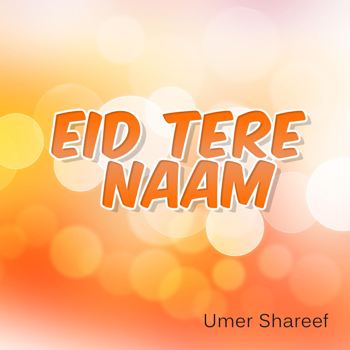 Umer Shareef - Eid Tere Naam