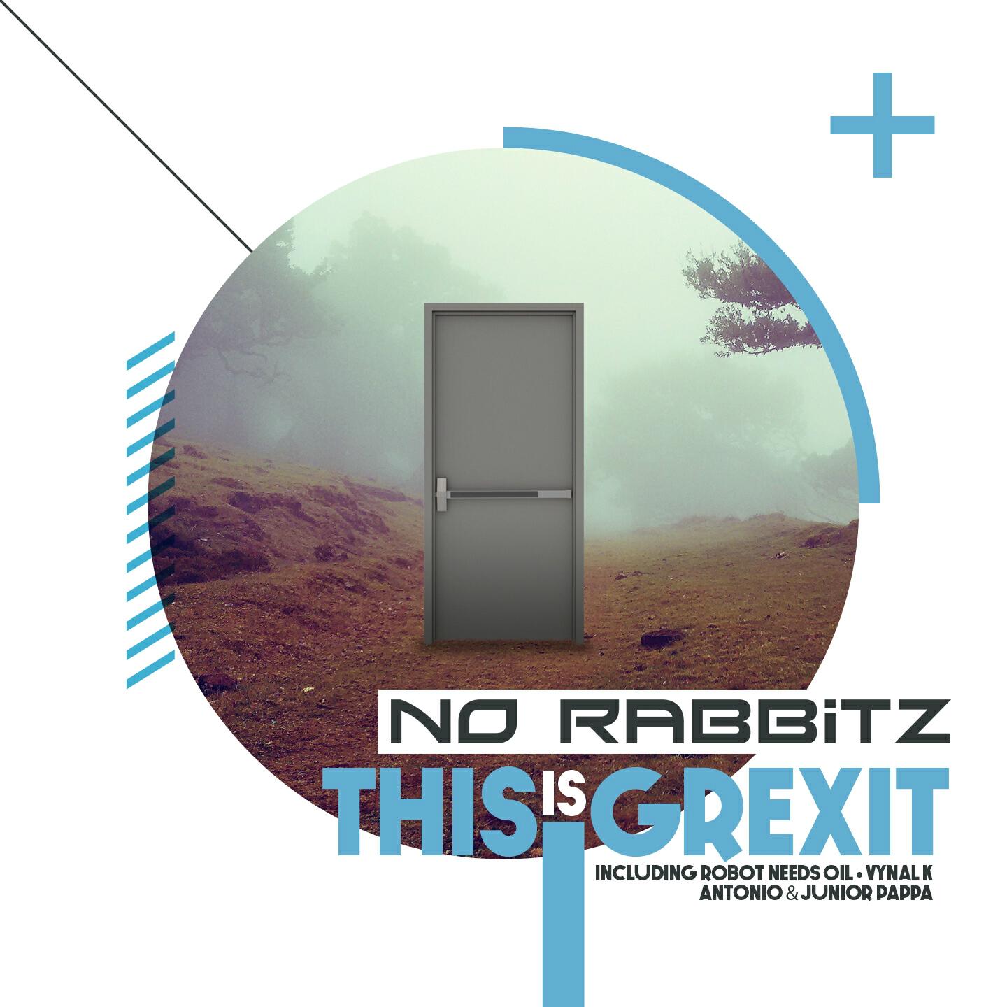 No Rabbitz - This Is Grexit (Junior Pappa & Antonio Remix)