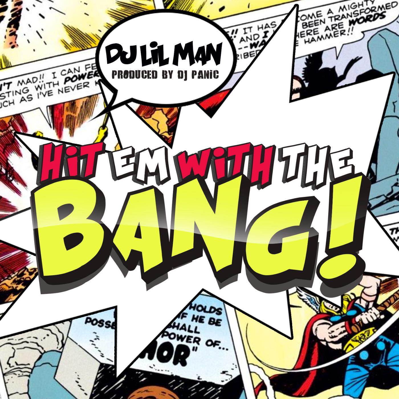 DJ LILMAN - Hit 'Em Wit the Bang