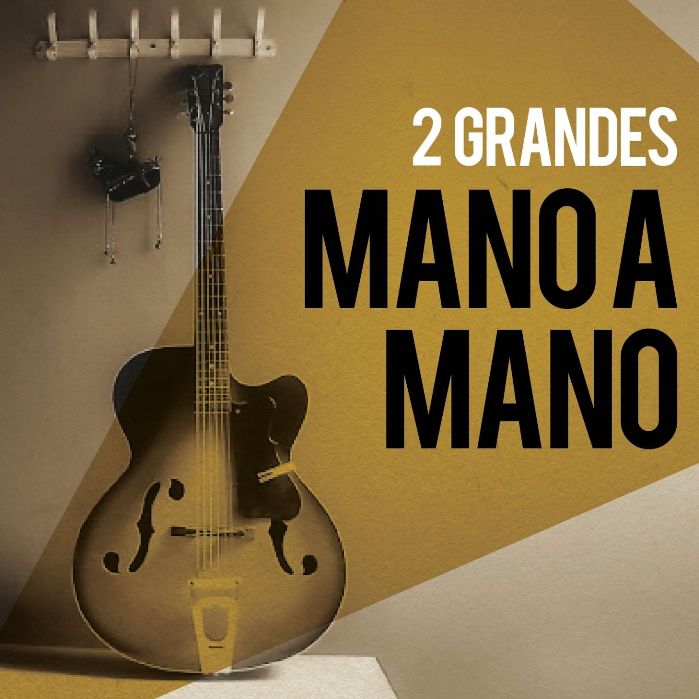 Постер альбома 2 Grandes Mano a Mano