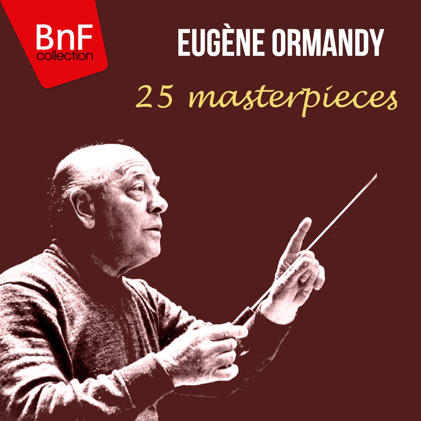 Постер альбома Eugene Ormandy: 25 Masterpieces