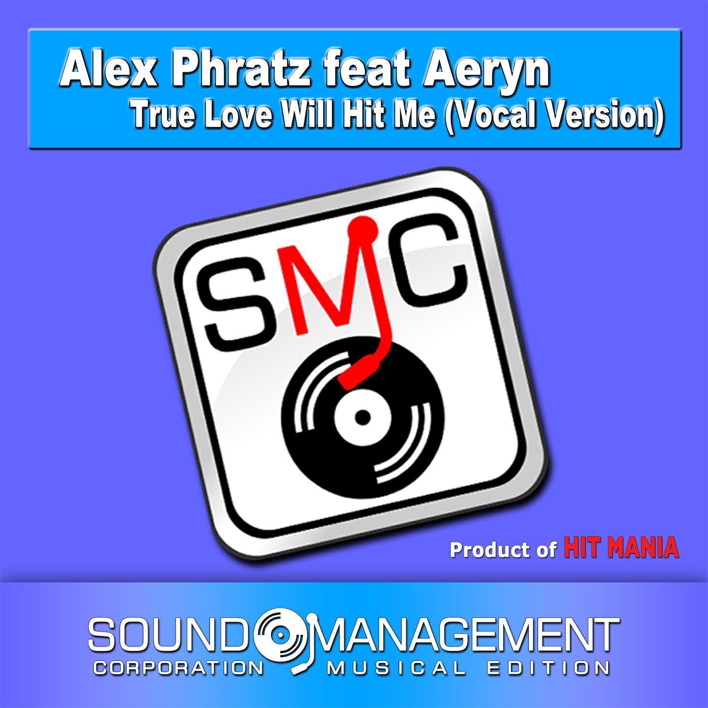 Alex Phratz - True Love Will Hit Me (Extended Vocal Version)