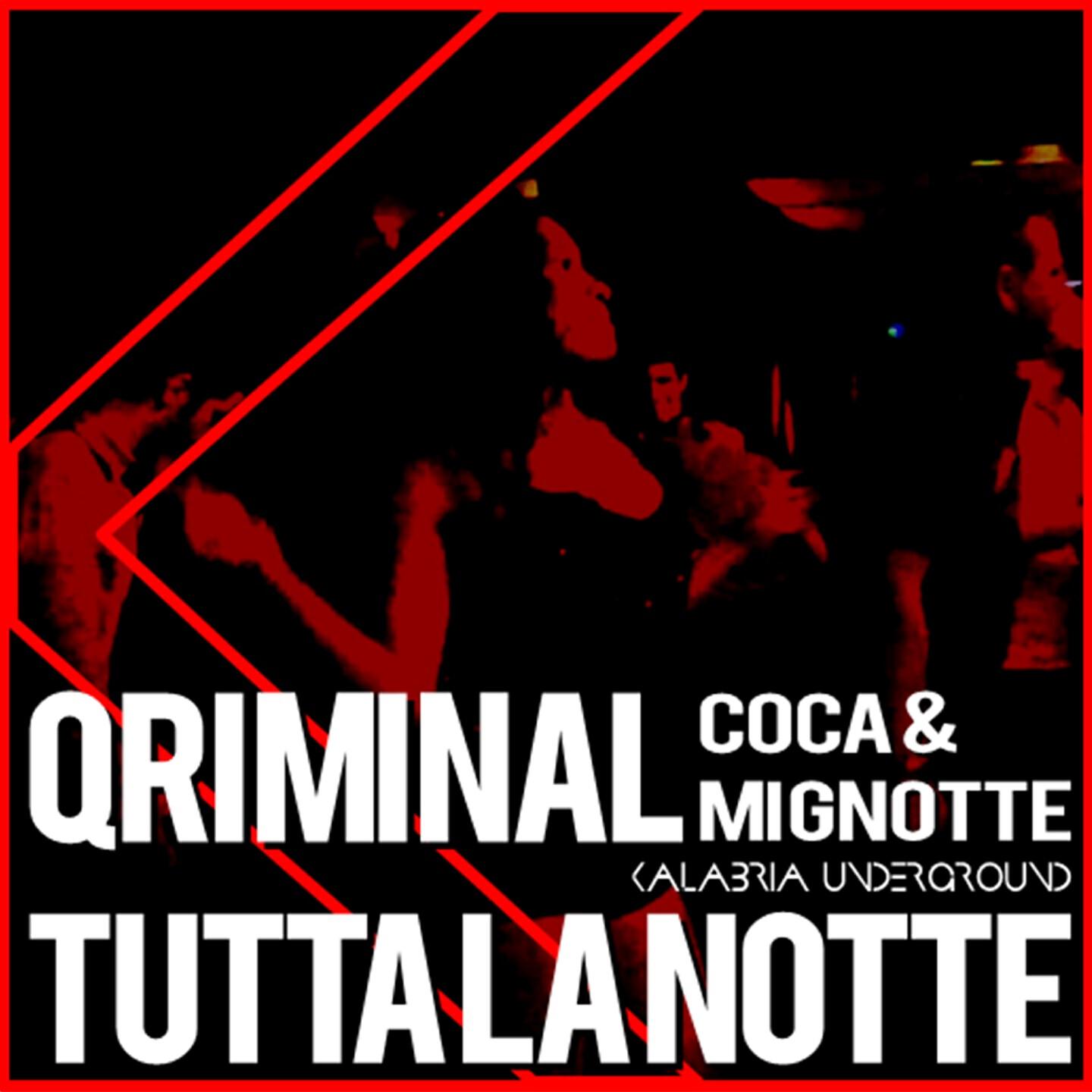 Qriminal - Tutta la notte (Coca & mignotte)