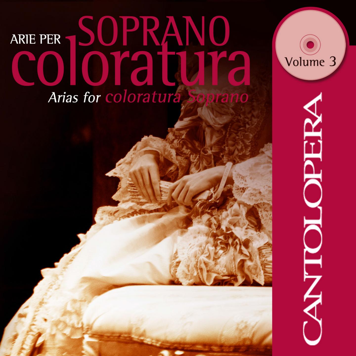 Постер альбома Cantolopera: Arias for Coloratura Soprano, Vol. 3