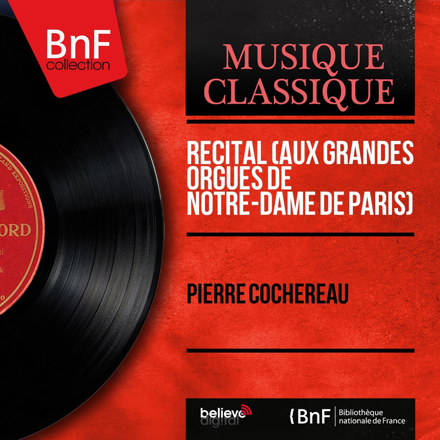 Постер альбома Récital (Aux grandes orgues de Notre-Dame de Paris) (Mono Version)