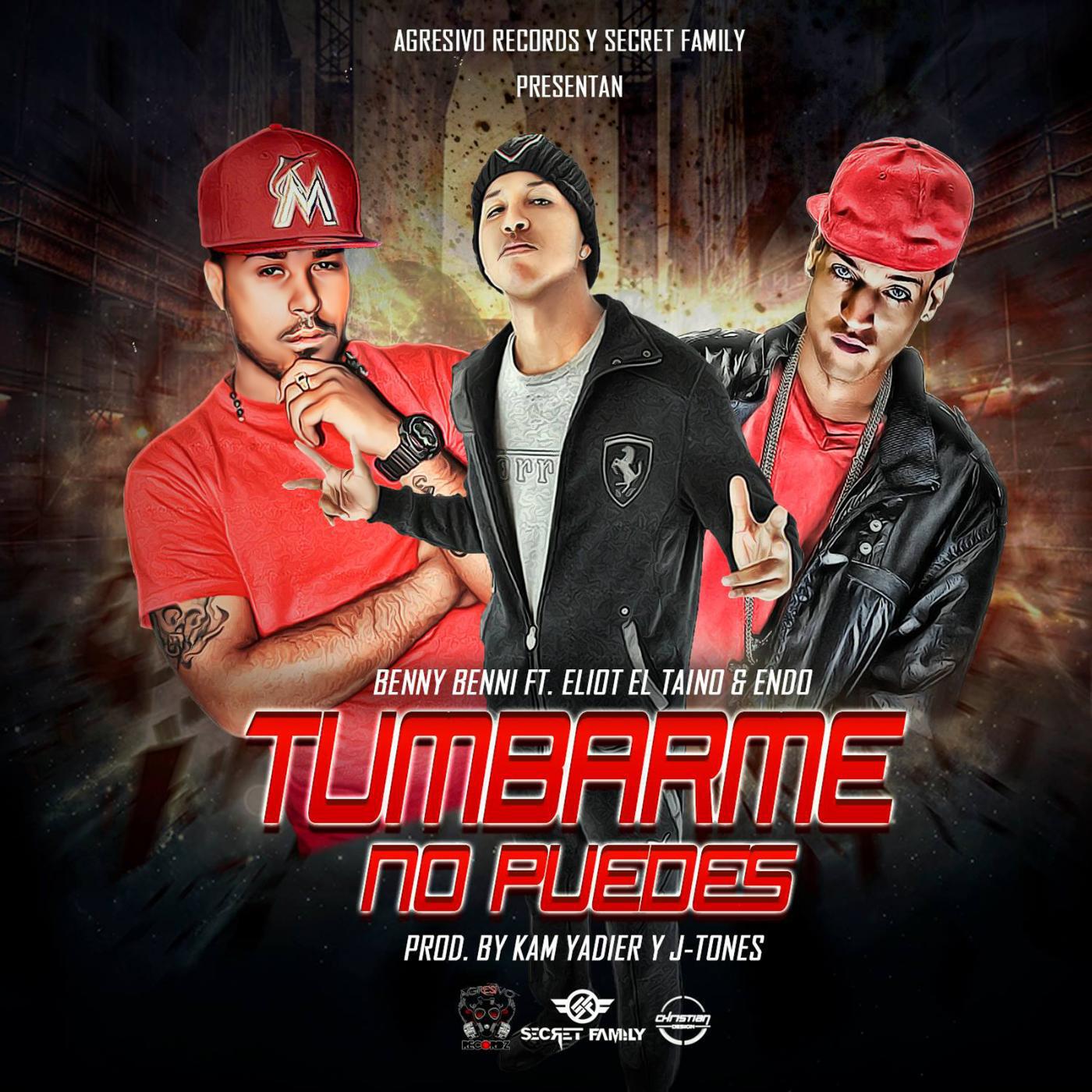 Eliot El Taino - Tumbarme No Puedes (feat. Benny Benni & Endo)