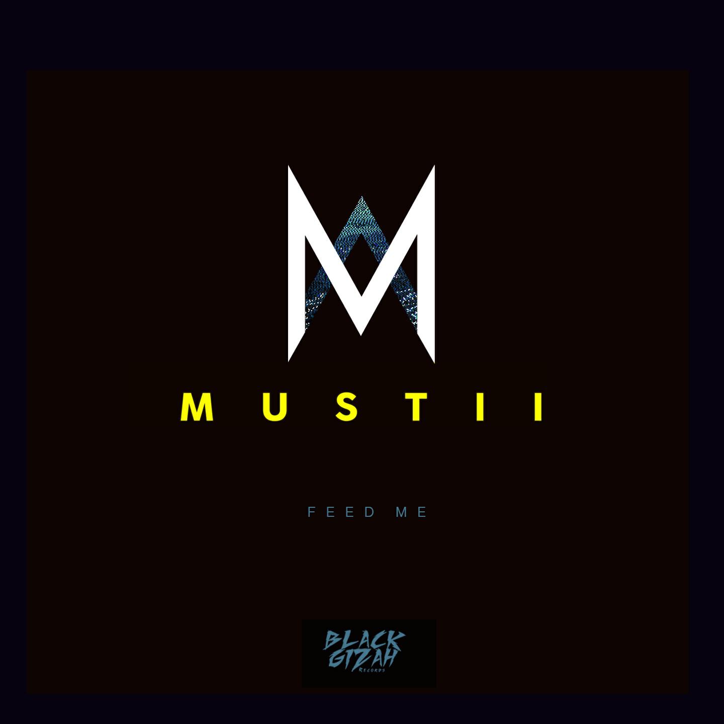 Mustii - Feed Me