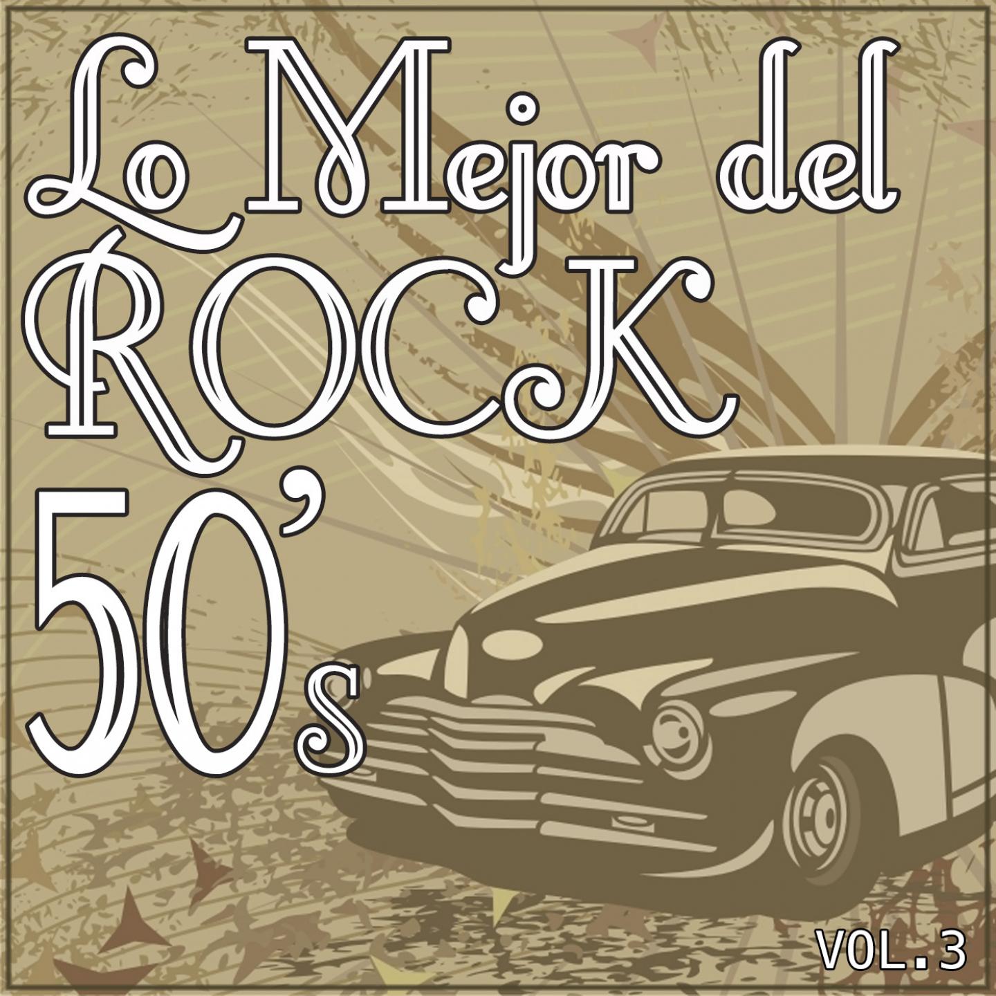 Постер альбома Lo Mejor del Rock de los 50: Vol. 3