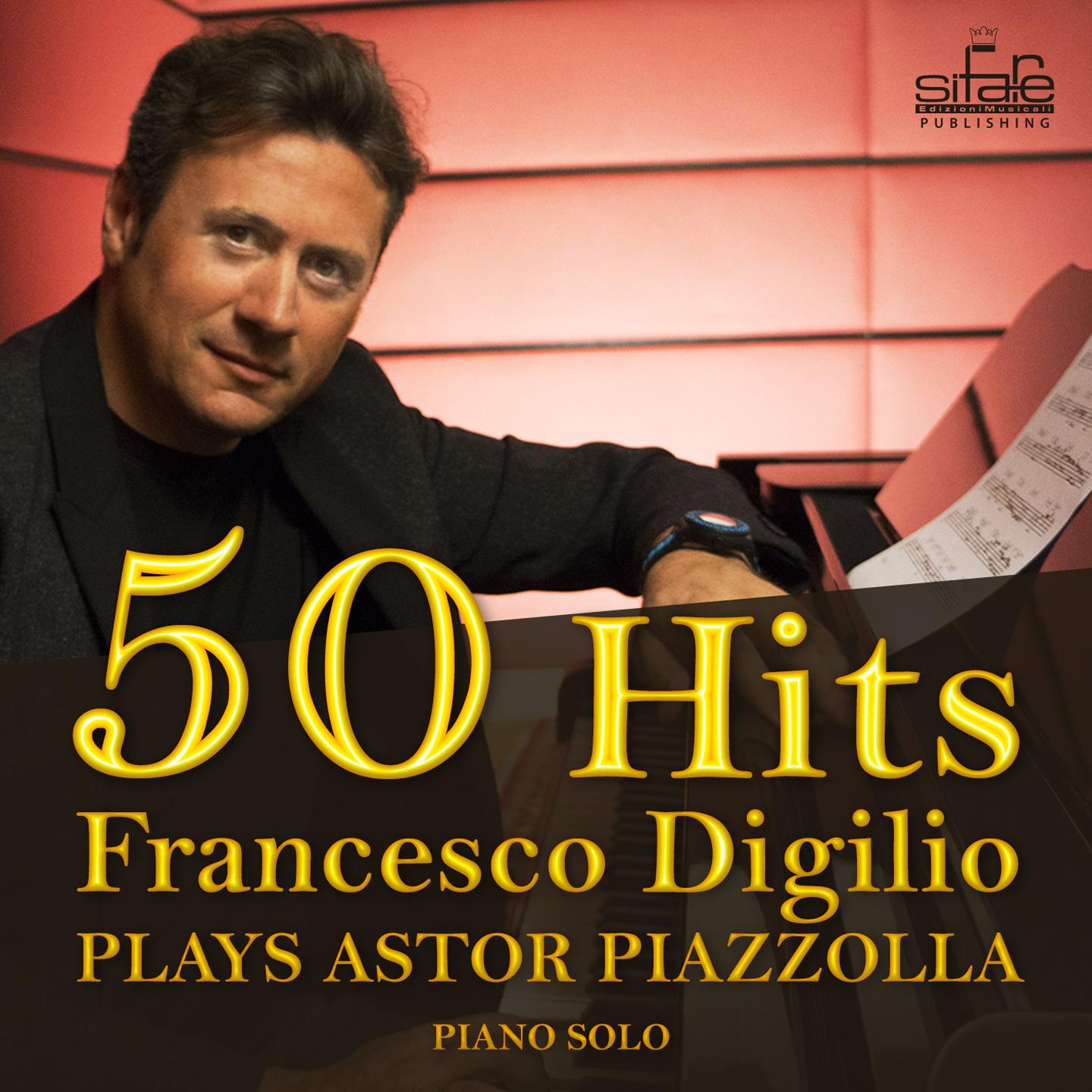 Постер альбома 50 Hits Francesco Digilio Plays Astor Piazzolla