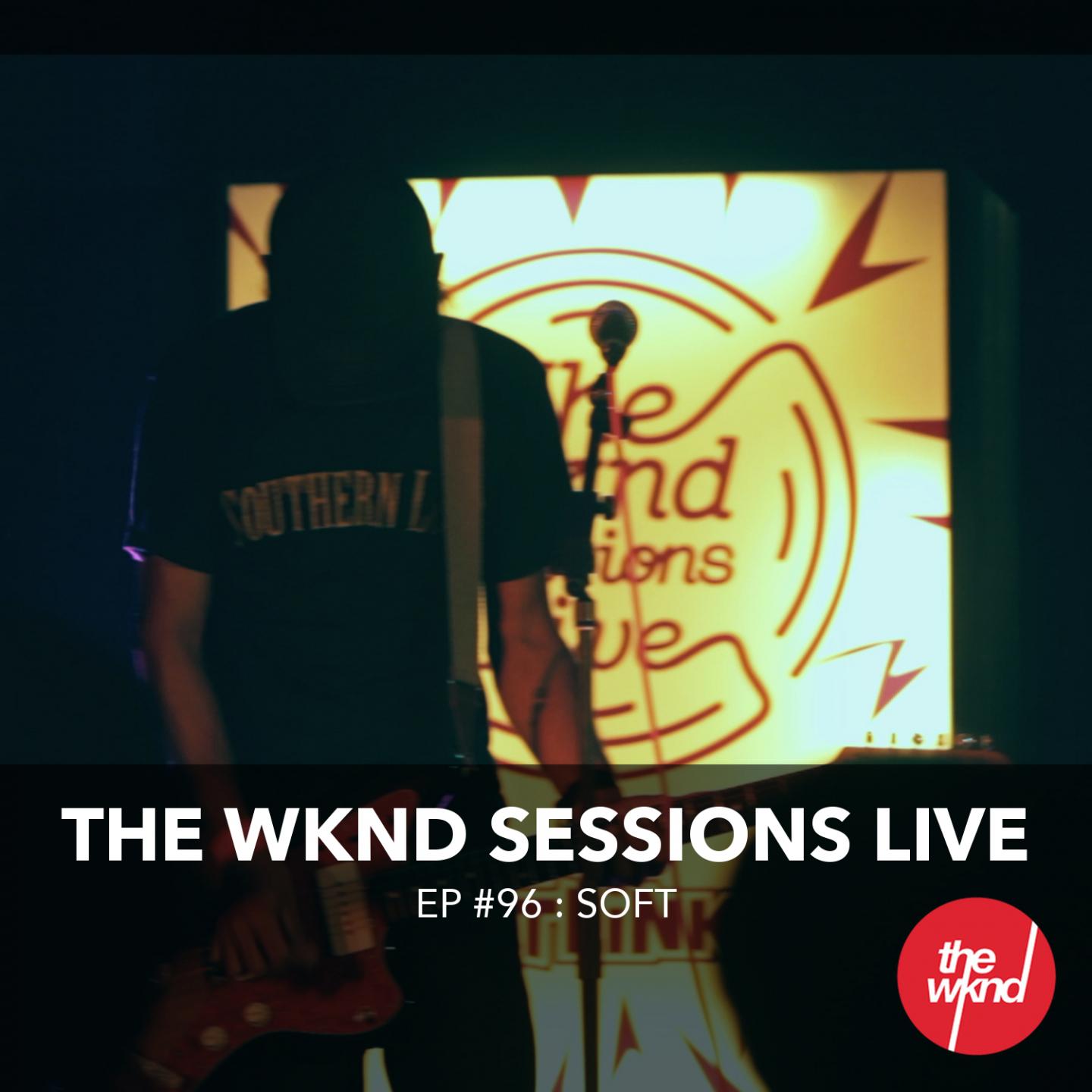 Постер альбома The Wknd Sessions Ep. 96: Soft