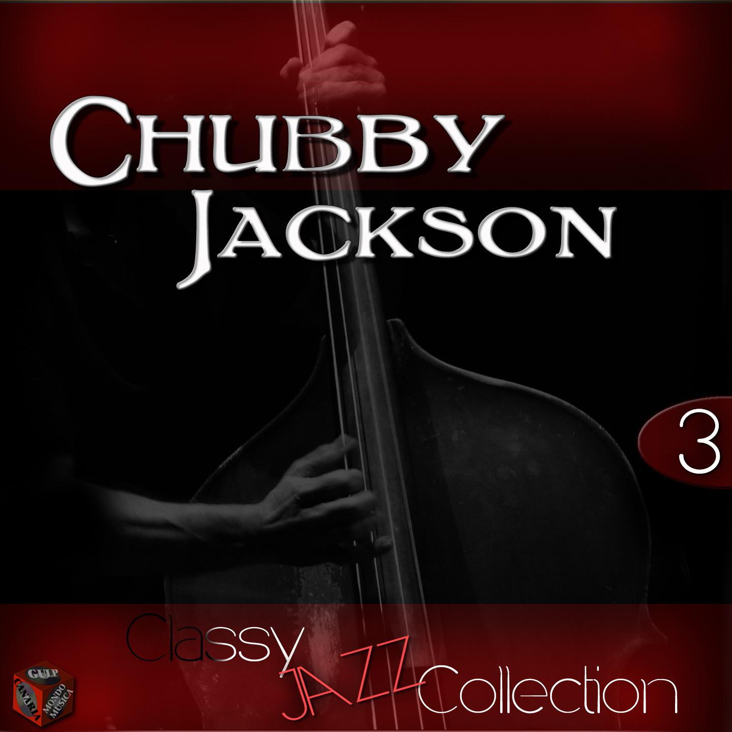 Постер альбома Classy Jazz Collection: Chubby Jackson, Vol. 3