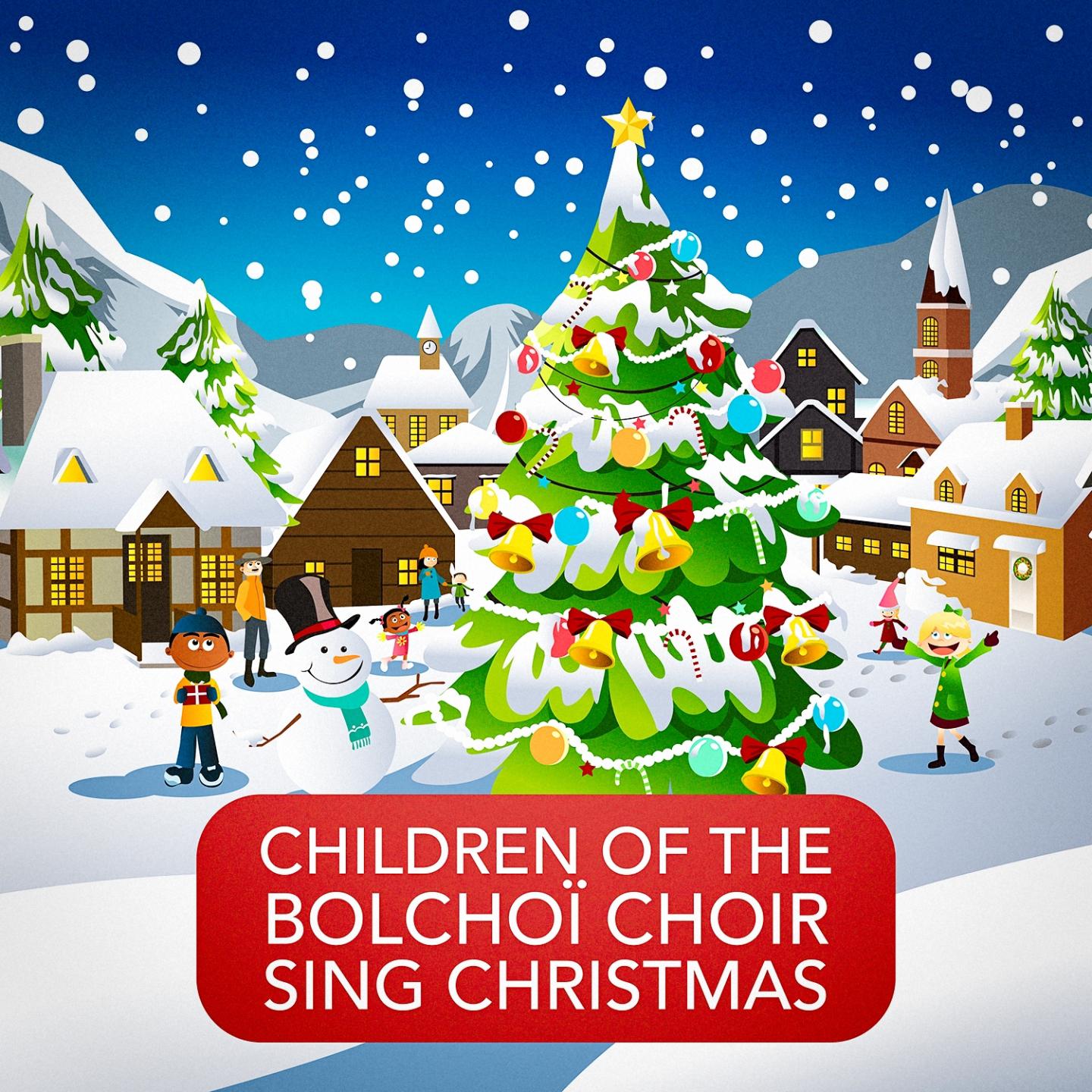 Постер альбома Children of the Bolchoï Choir Sing Christmas (The Beauty of Orthodox Christmas Music and Songs)