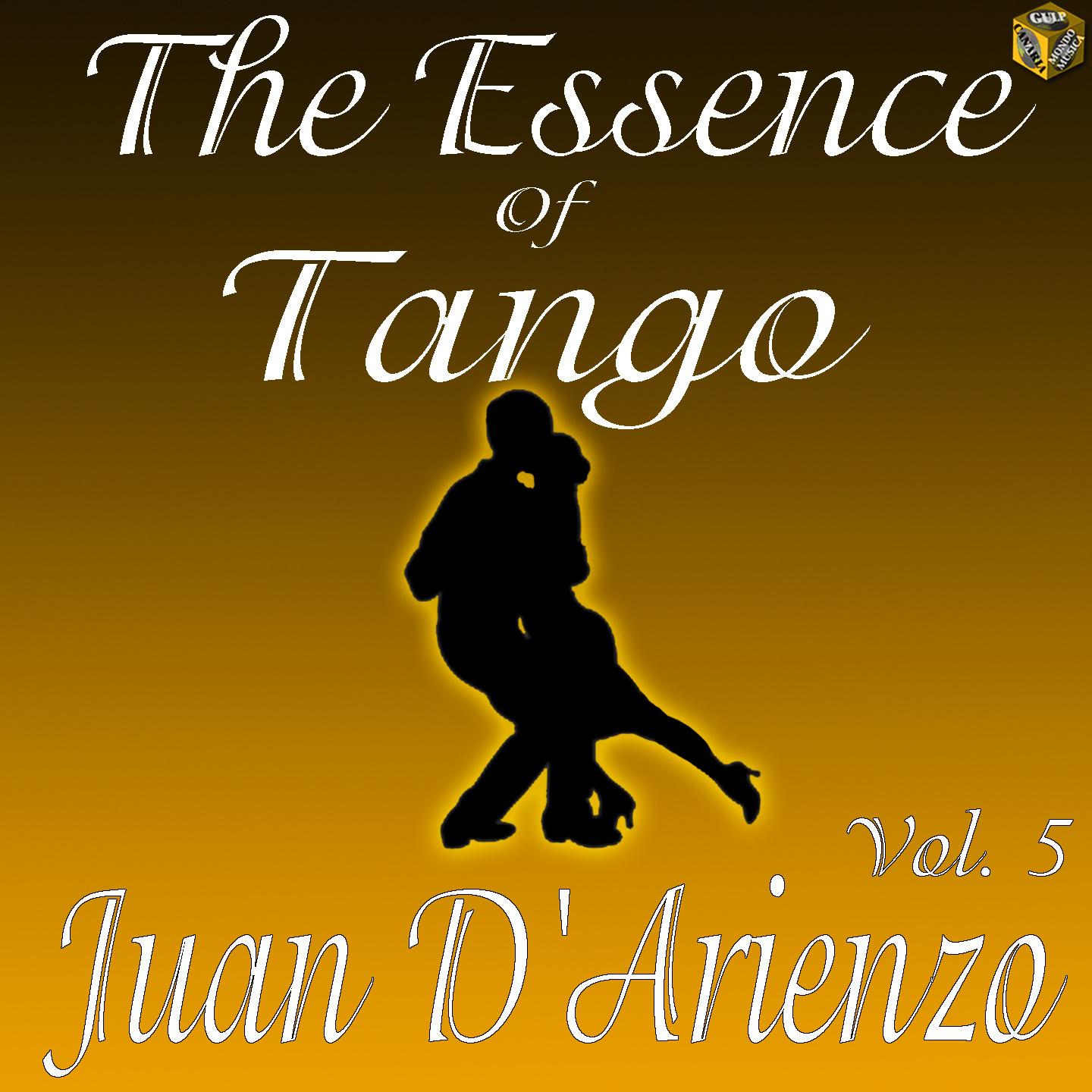 Постер альбома The Essence of Tango: Juan D'Arienzo Vol. 5