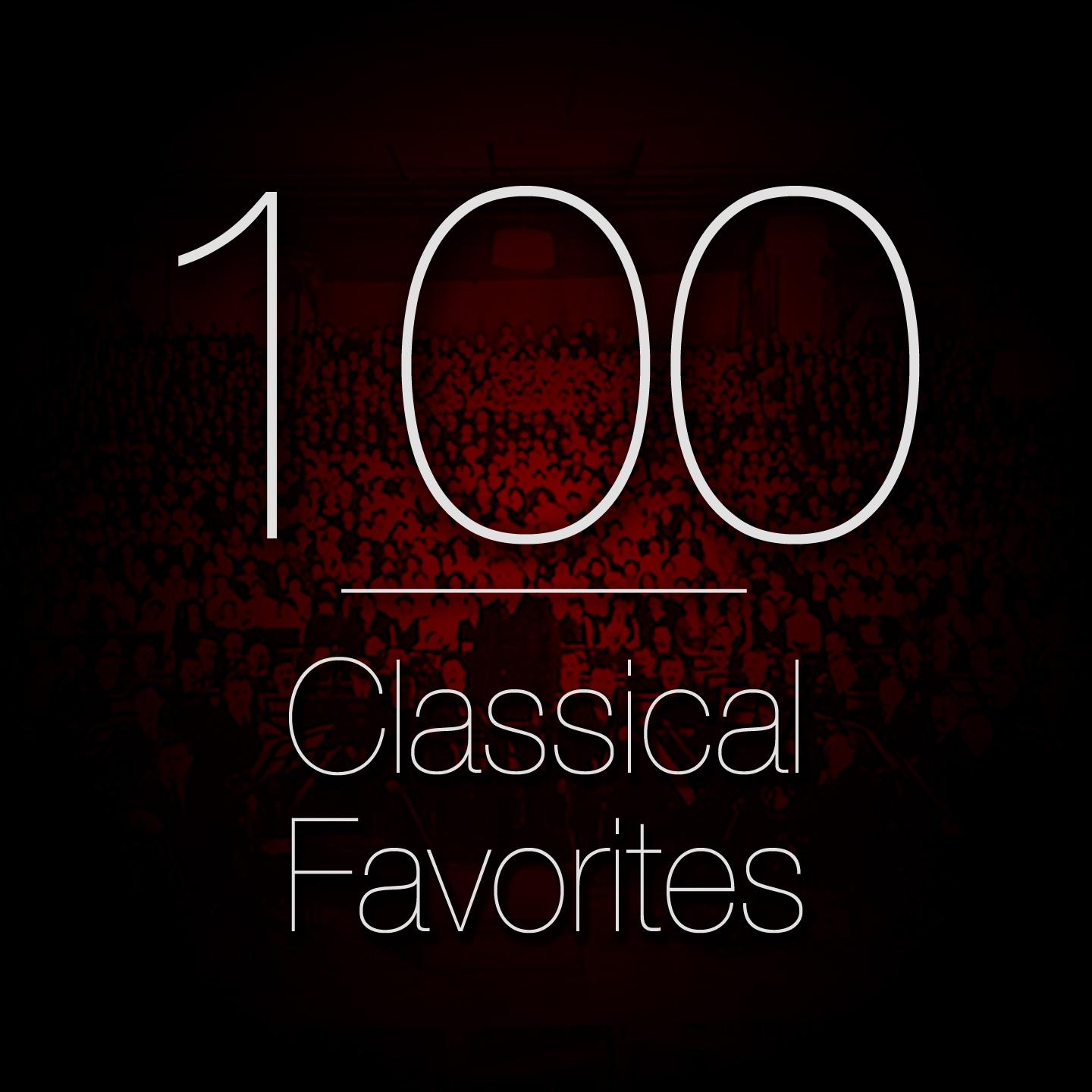 Постер альбома 100 Classical Favorites