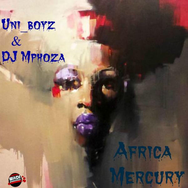 Uni_Boyz - Africa Mercury