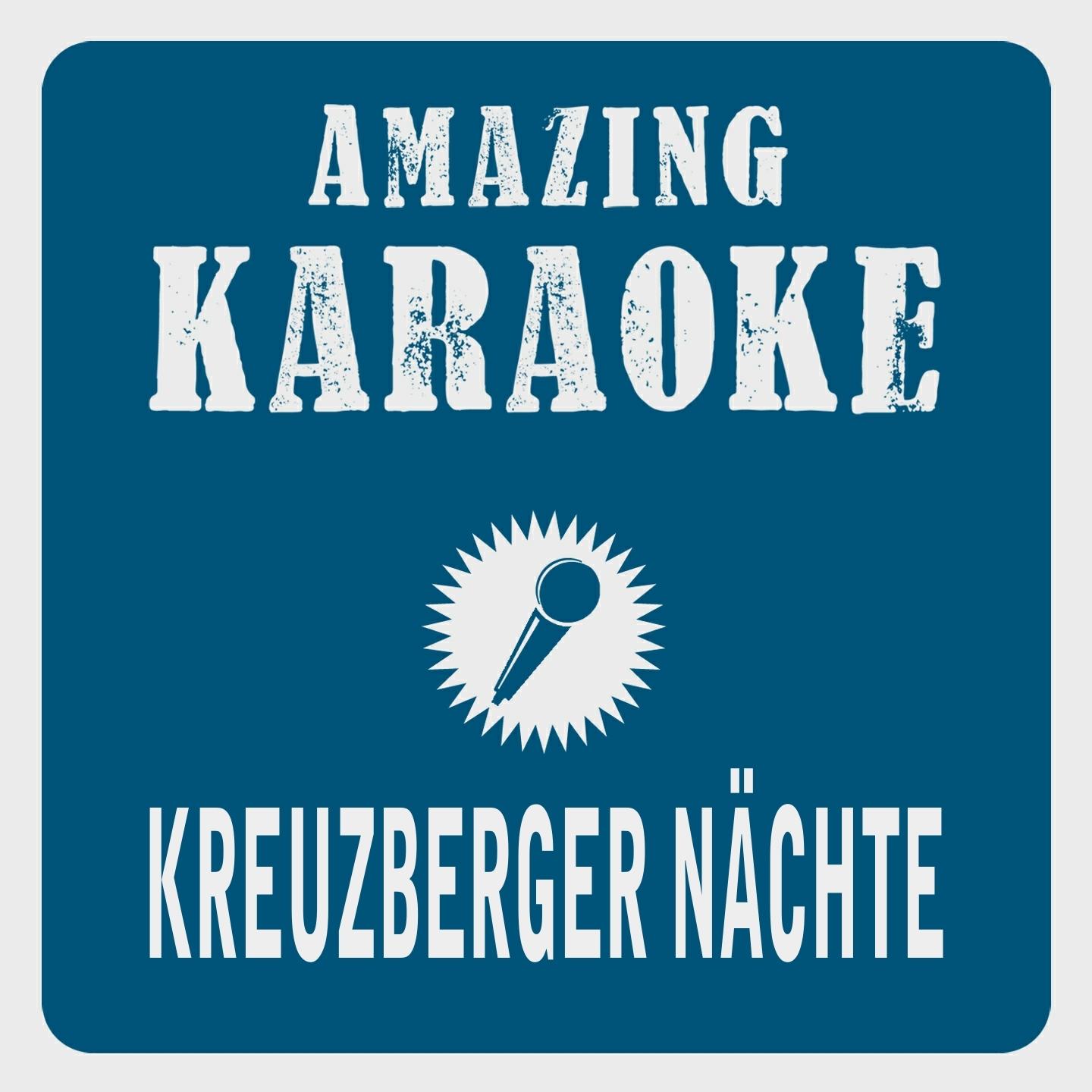 Постер альбома Kreuzberger Nächte (Karaoke Version) (Originally Performed By Gebrüder Blattschuss)