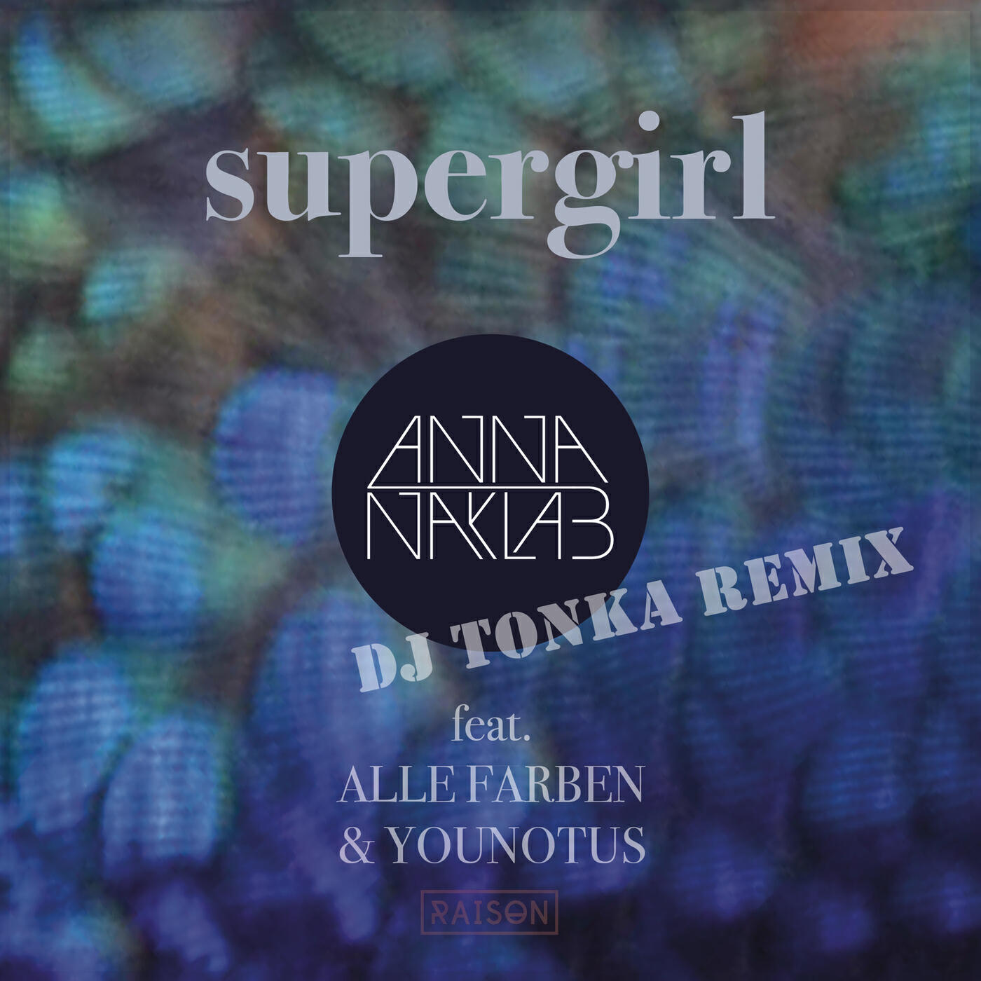 Anna Naklab - Supergirl (DJ Tonka Radio Mix)