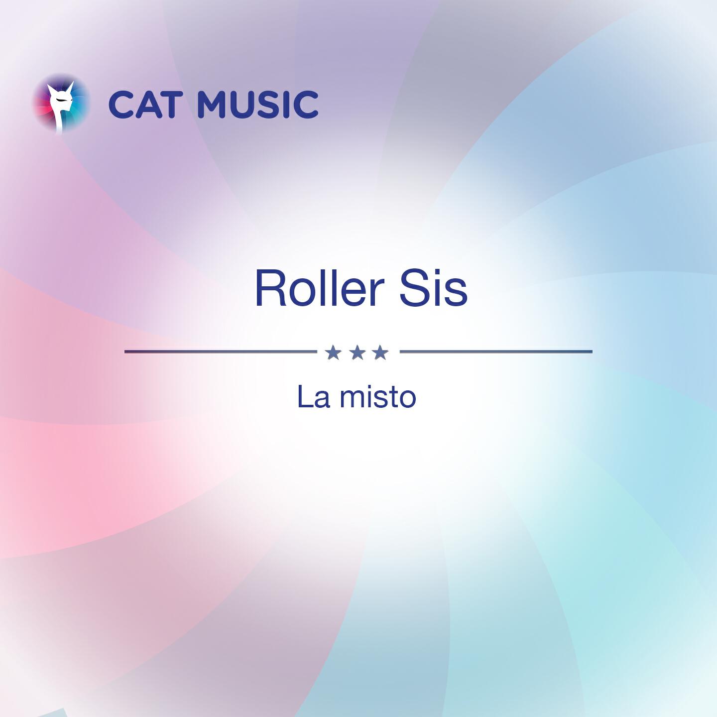 Roller Sis - La Misto