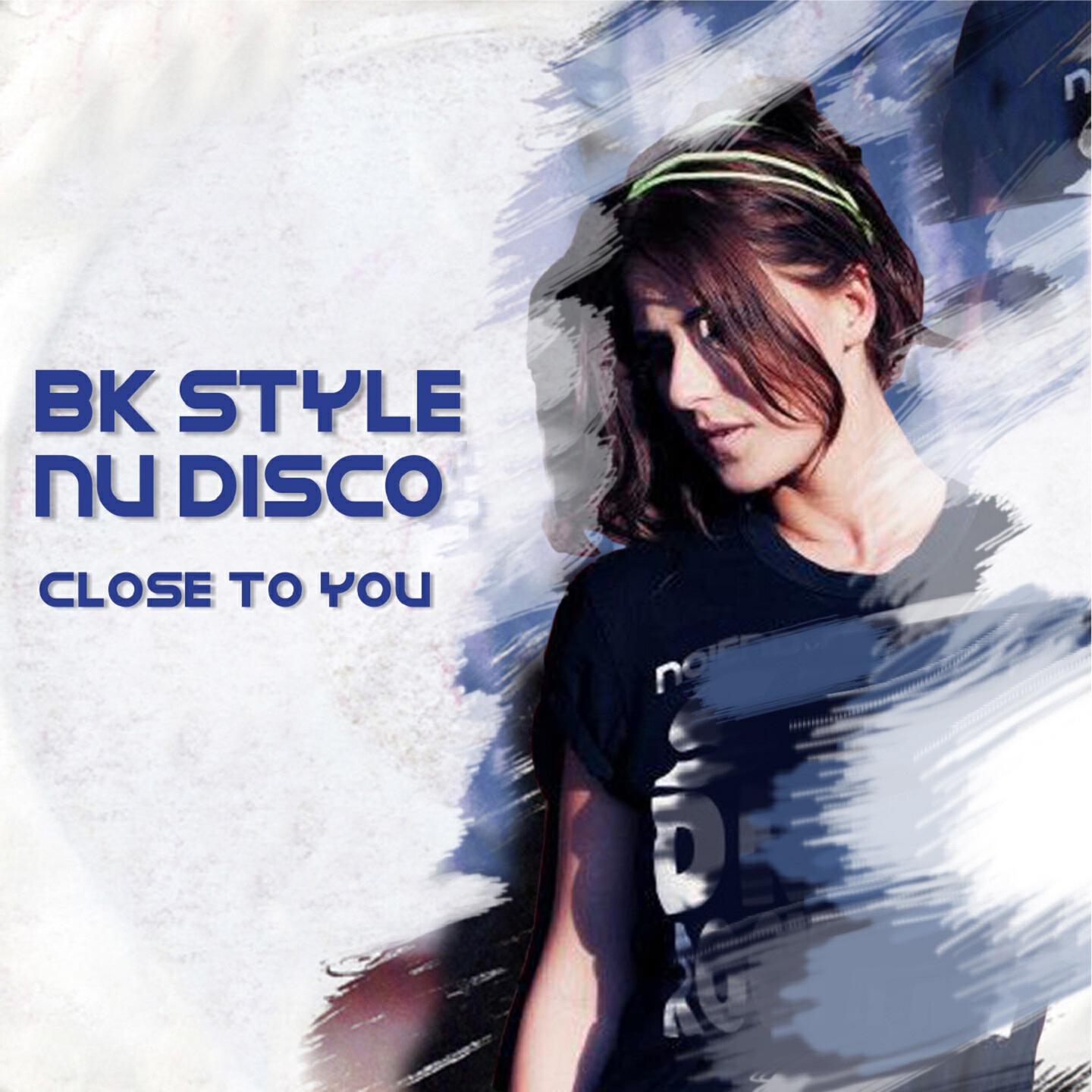 BK Style - Nu Disco Mix
