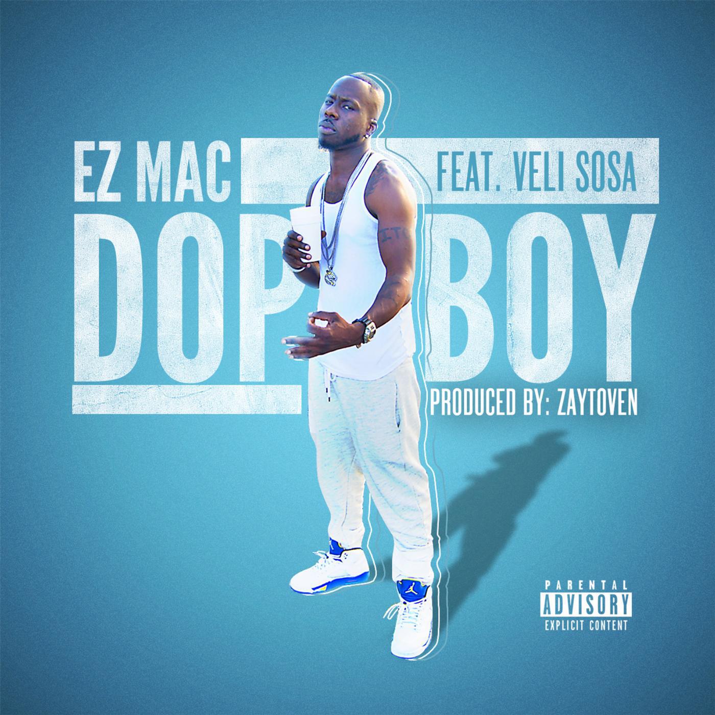 Ez Mac & Veli Sosa - Dope Boy
