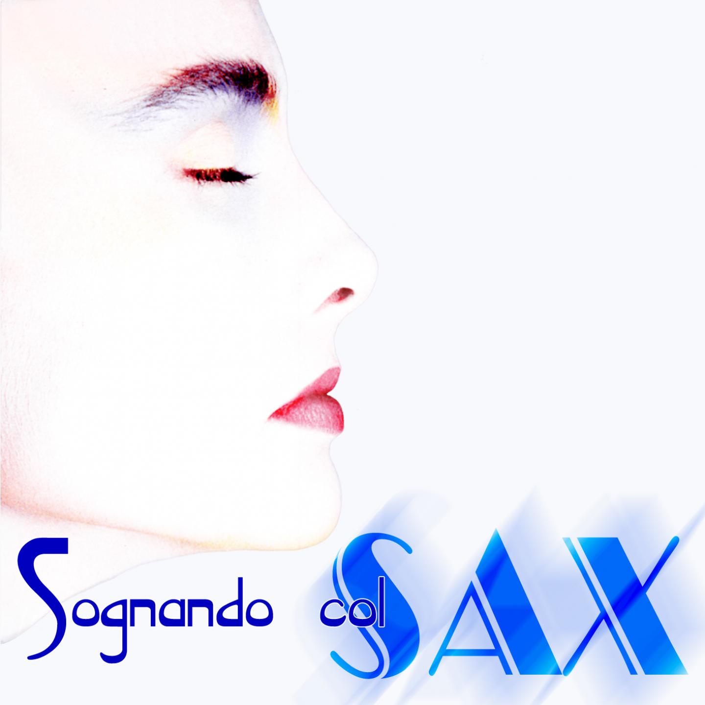 Постер альбома Sognando Col Sax