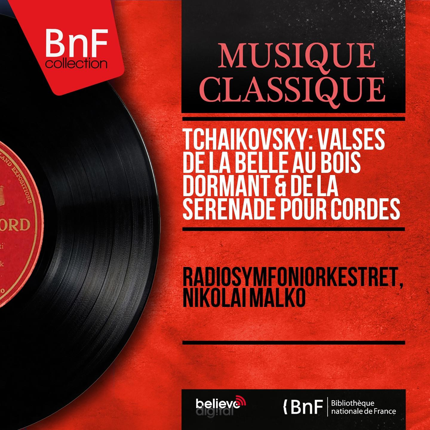 Постер альбома Tchaikovsky: Valses de La Belle au bois dormant & de la Sérénade pour cordes (Mono Version)