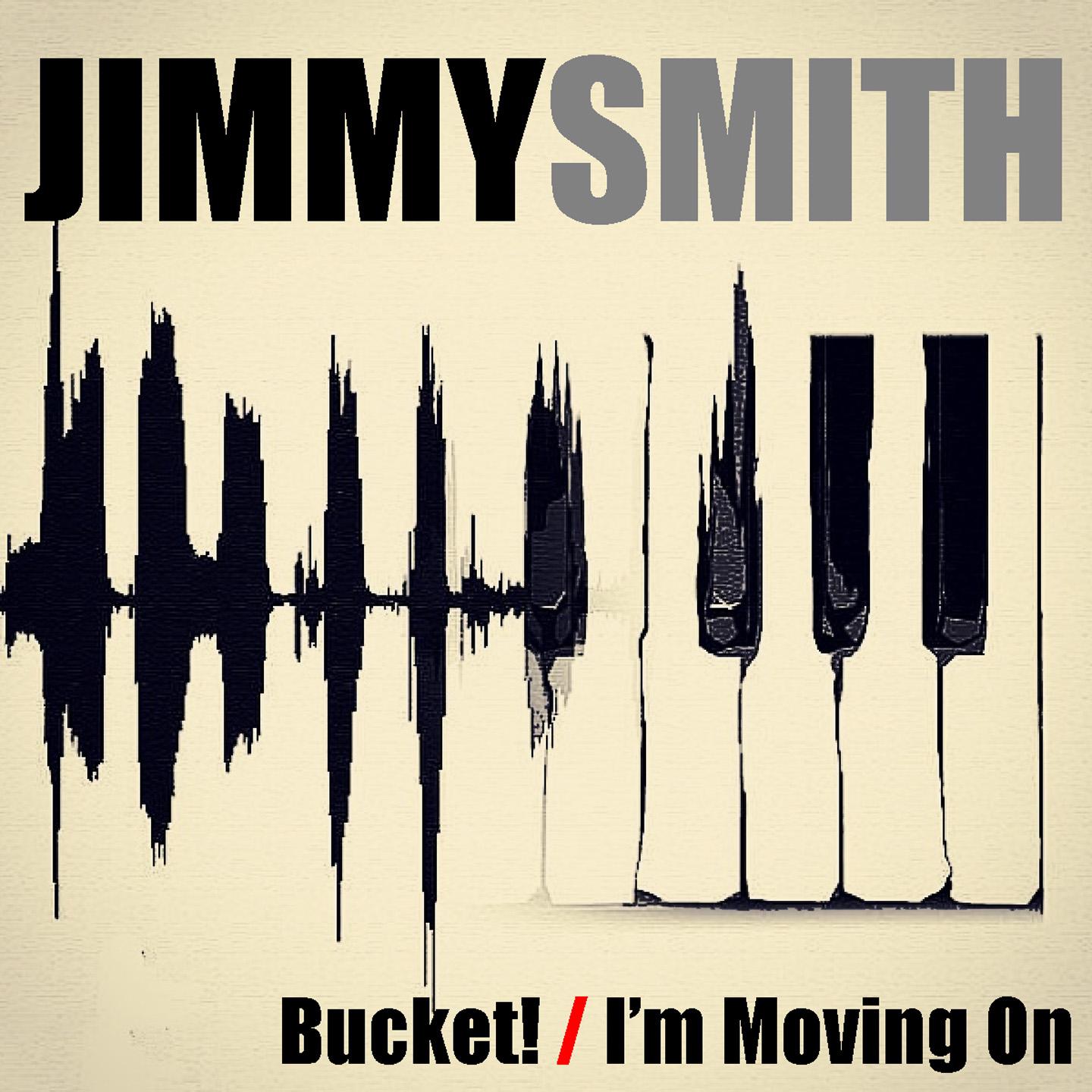 Постер альбома Bucket! / I'm Moving On