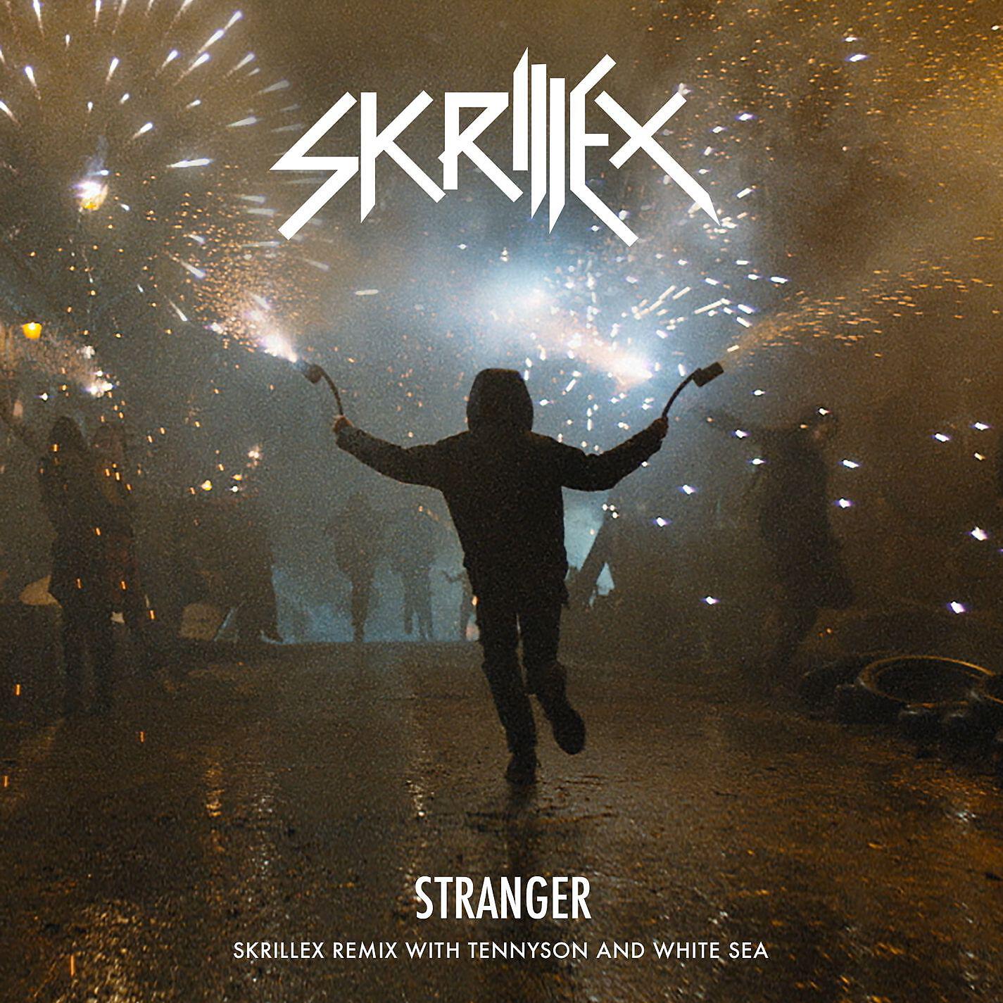 Skrillex - Stranger (Skrillex Remix with Tennyson & White Sea)