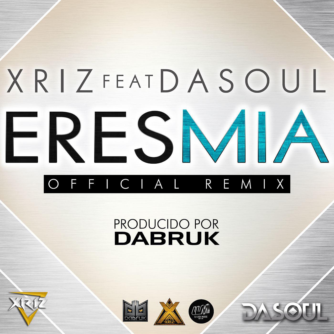 Постер альбома Eres mia (feat. Dasoul)