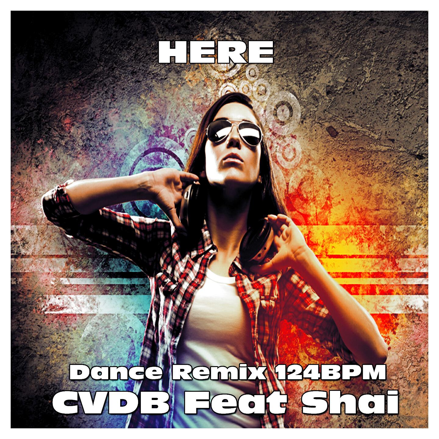 CVDB - Here (Dance Remix 124BPM)