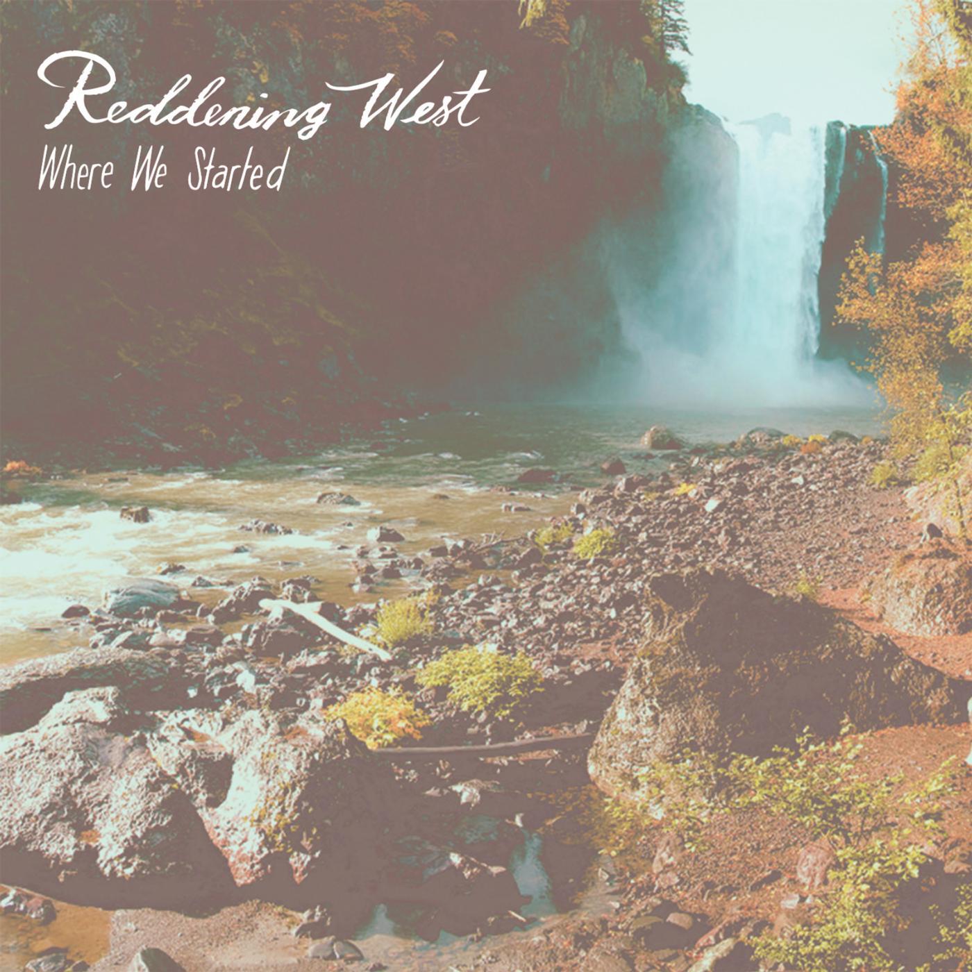 Reddening West - All You Need