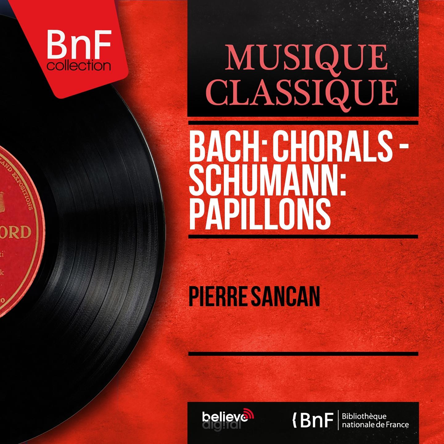 Постер альбома Bach: Chorals - Schumann: Papillons (Mono Version)