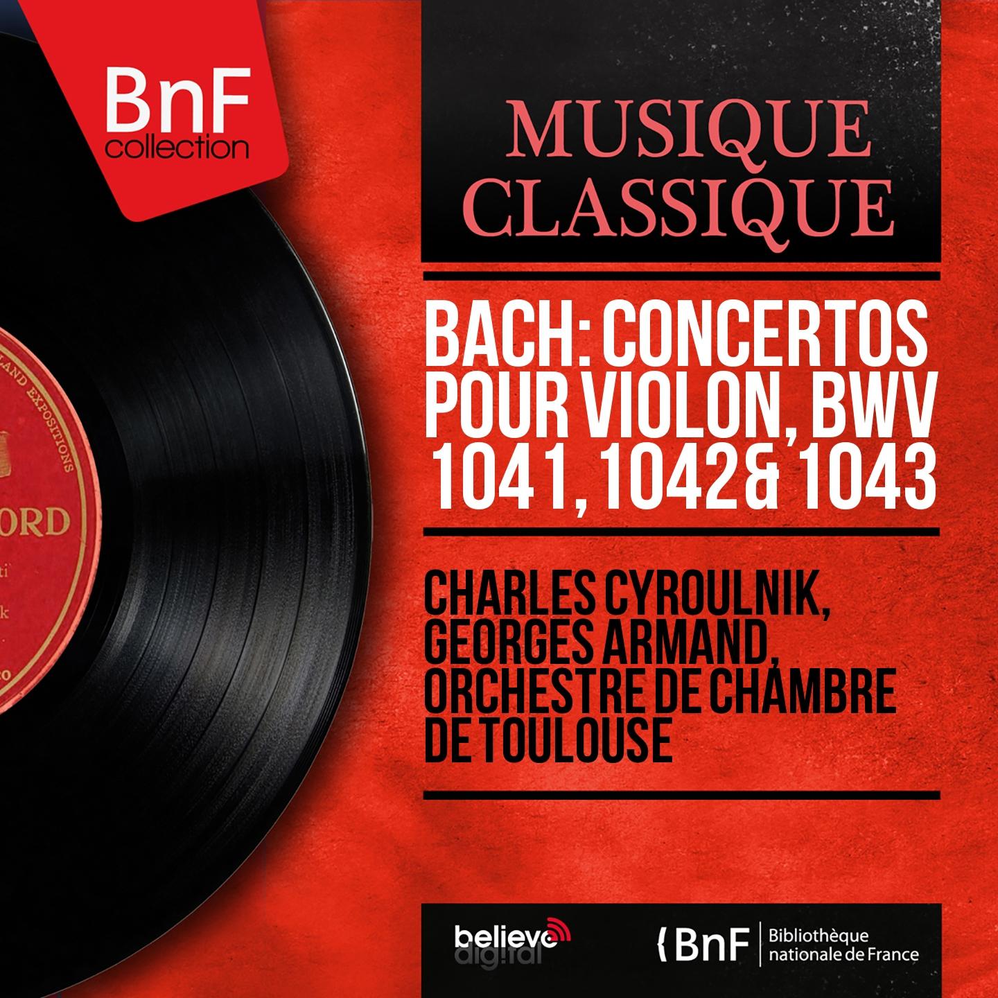 Постер альбома Bach: Concertos pour violon, BWV 1041, 1042 & 1043 (Mono Version)