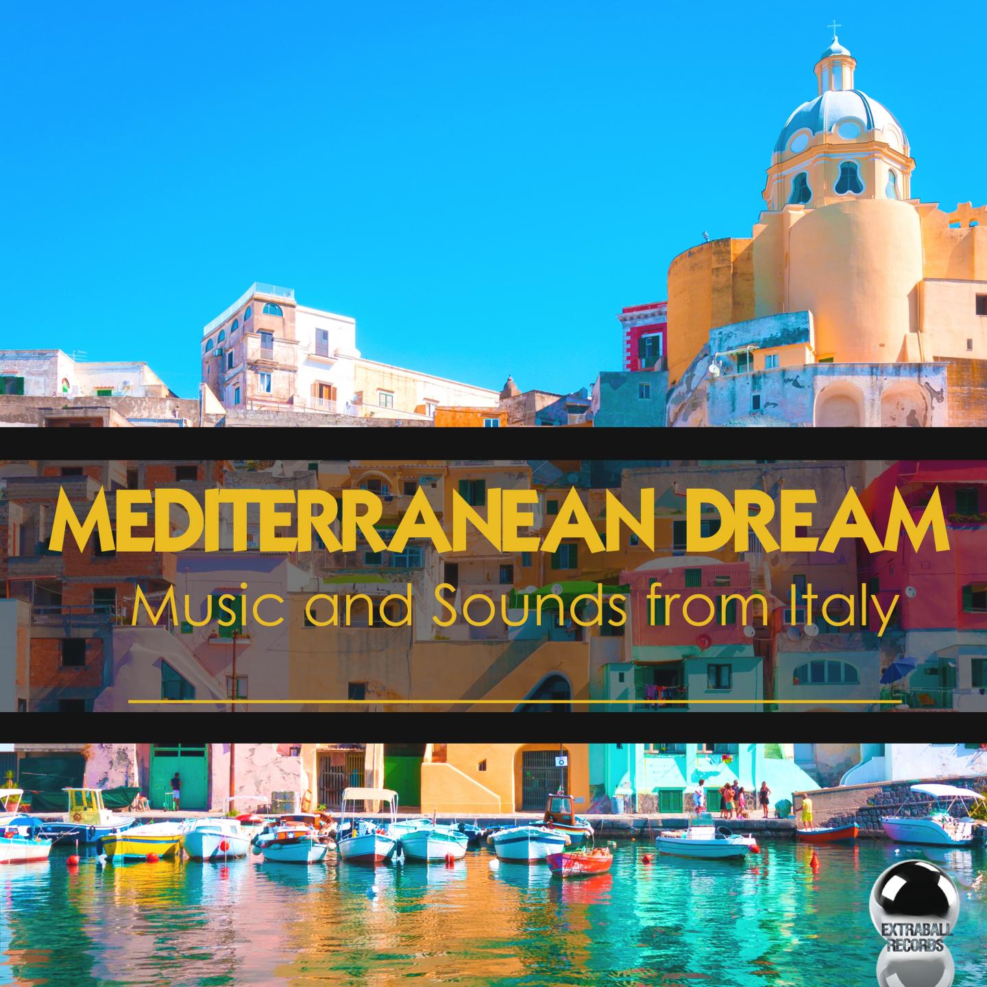 Постер альбома Mediterranean Dream: Music and Sounds from Italy