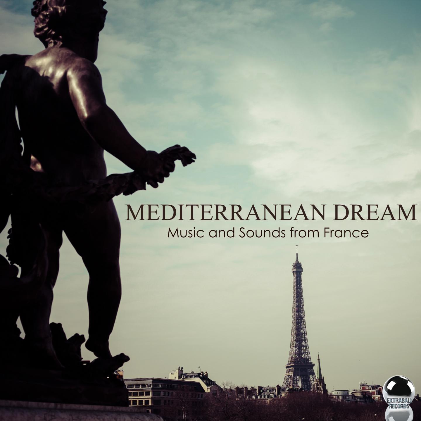 Постер альбома Mediterranean Dream: Music and Sounds from France