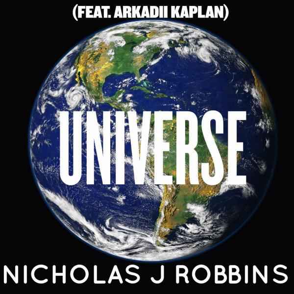 Nicholas J Robbins - Universe (feat. Arkadii Kaplan)
