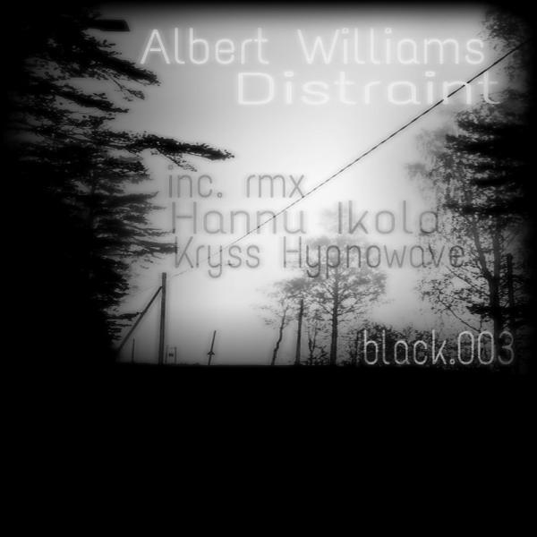 Albert Williams - Distraint (Hannu Ikola Remix)