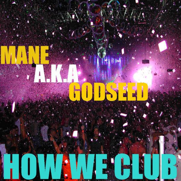Mane aka Godseed - I'm Hot (Maneevent)
