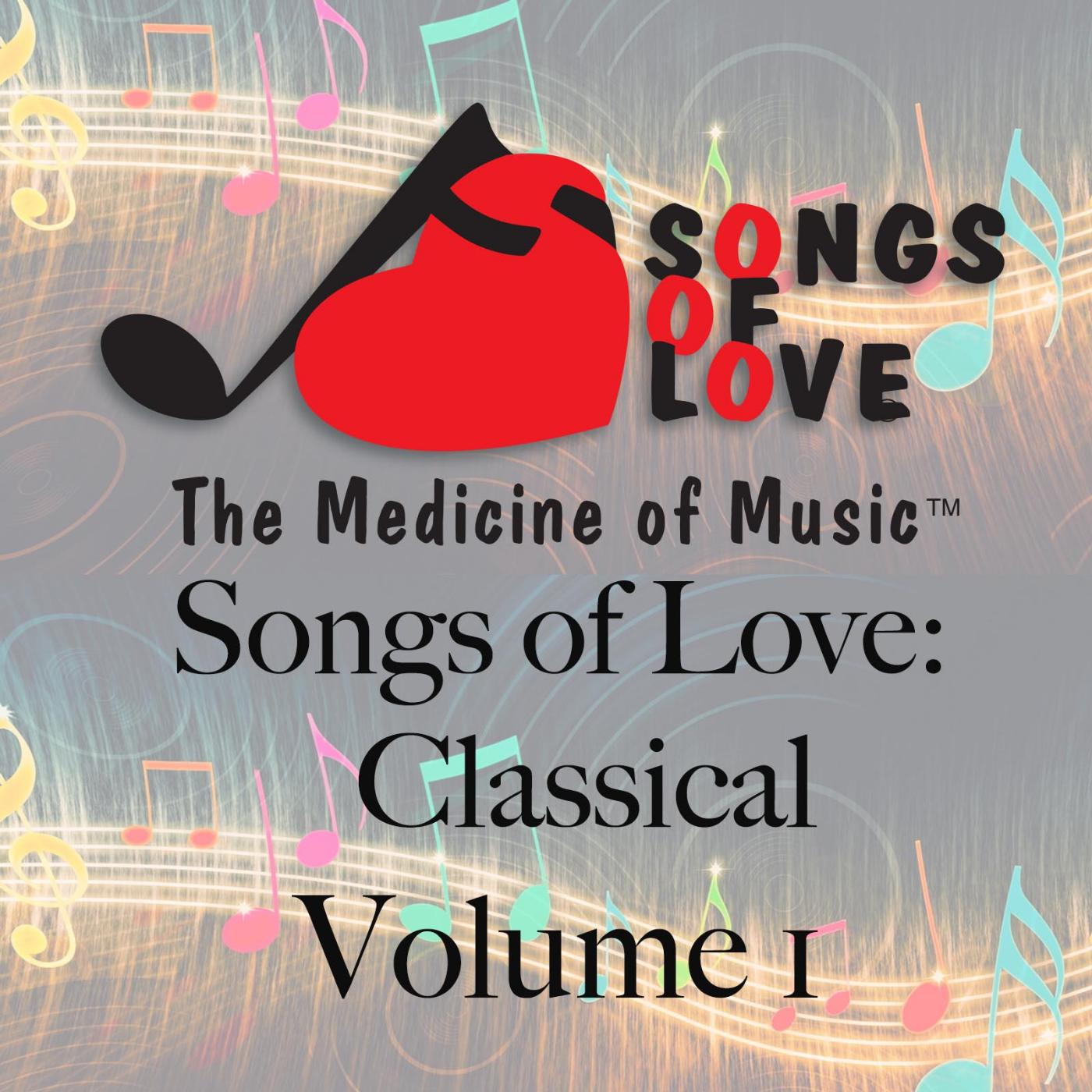 Постер альбома Songs of Love: Classical, Vol. 1