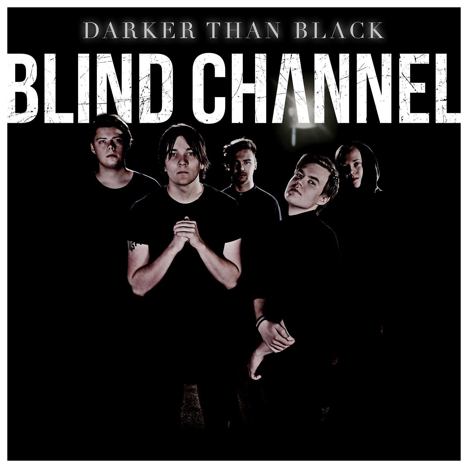 Blind Channel - Darker Than Black