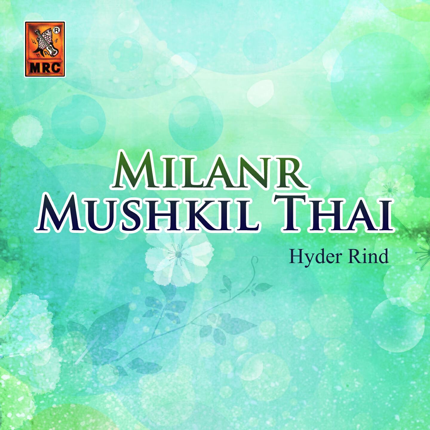 Hyder Rind - Milarn Haarn Mushkil Thae